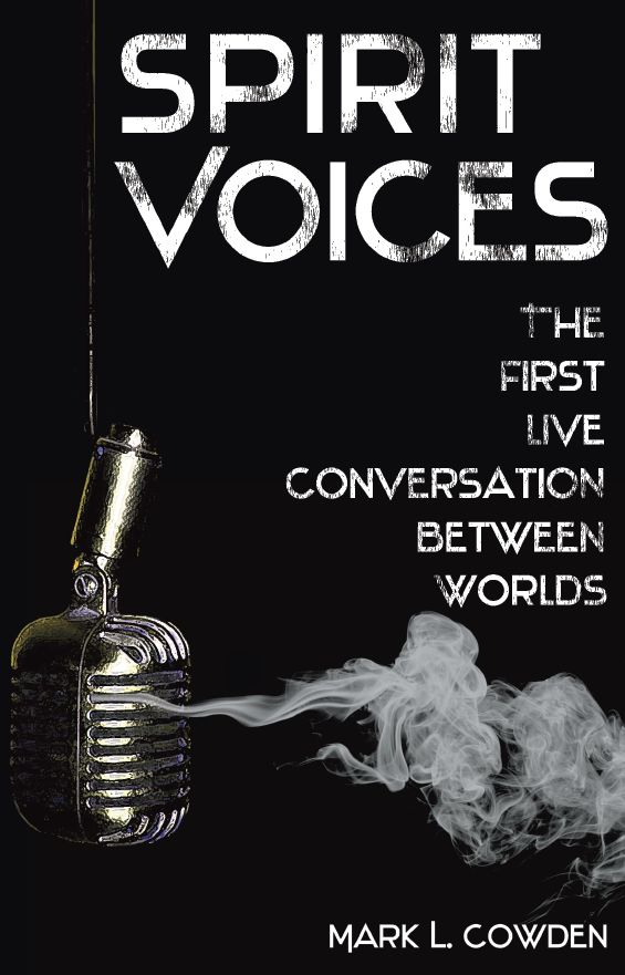 SPIRIT VOICES: The First Live Conversation Between Worlds