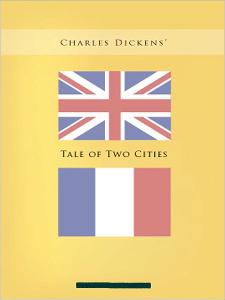 A Tale Of Two Cities: A Literature Classic By Charles Dickens!