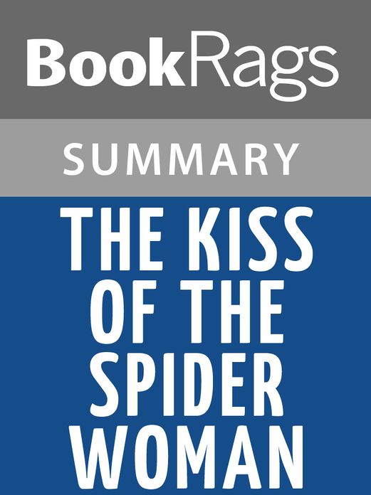 The Kiss of the Spider Woman by Mauel Puig Summary & Study Guide