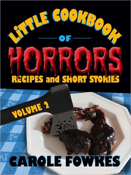 Little Cookbook of Horrors, Volume 2
