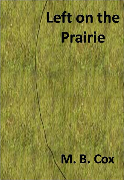 Left on the Prairie w/ Direct link technology(A Classic Western Story)