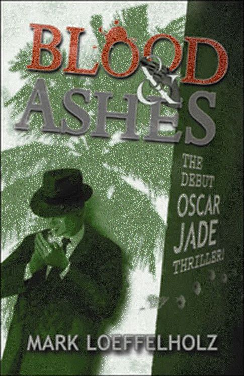 Blood & Ashes: The Debut Oscar Jade Thriller!