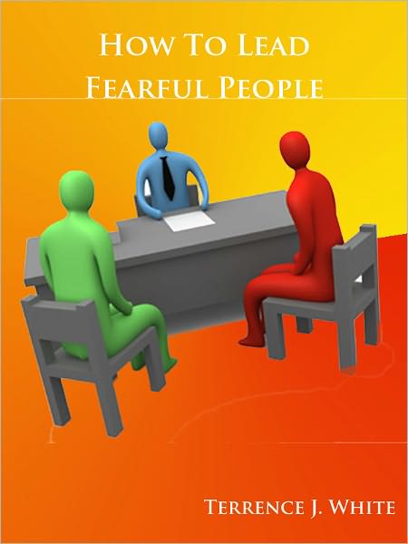 How To Lead Fearful People