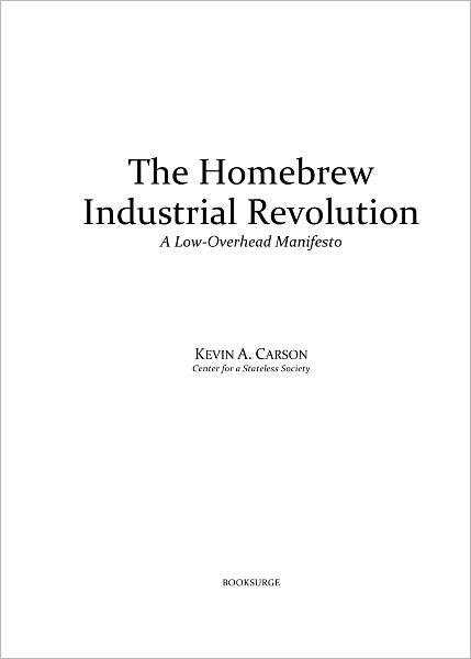 The Homebrew Industrial Revolution