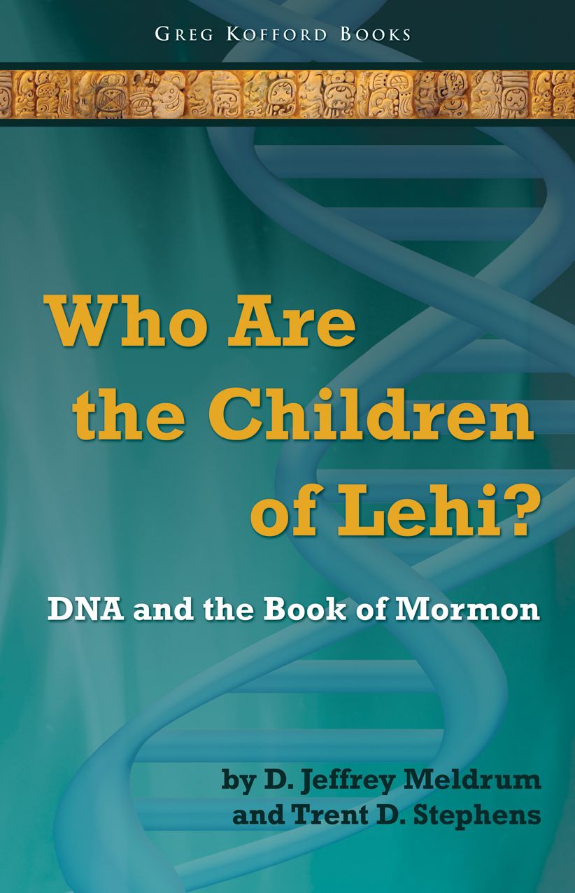 Who Are the Children of Lehi? DNA and the Book of Mormon