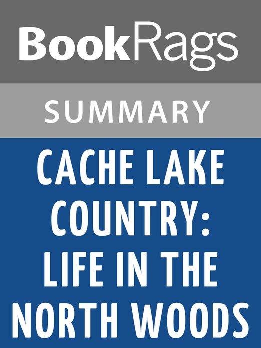 Cache Lake Country: Life in the North Woods by John J. Rowlands l Summary & Study Guide