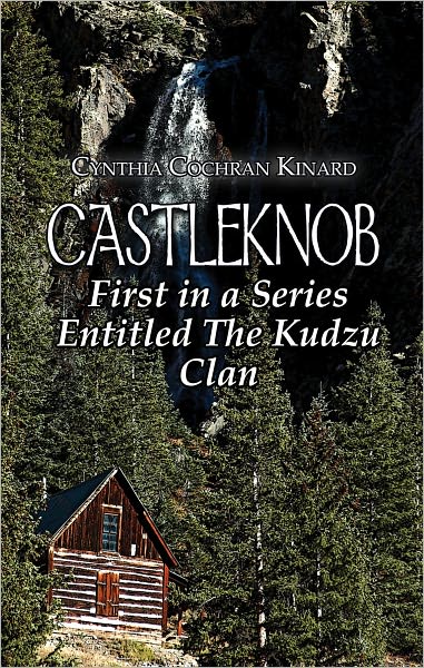 Castleknob First in a Series Entitled The Kudzu Clan