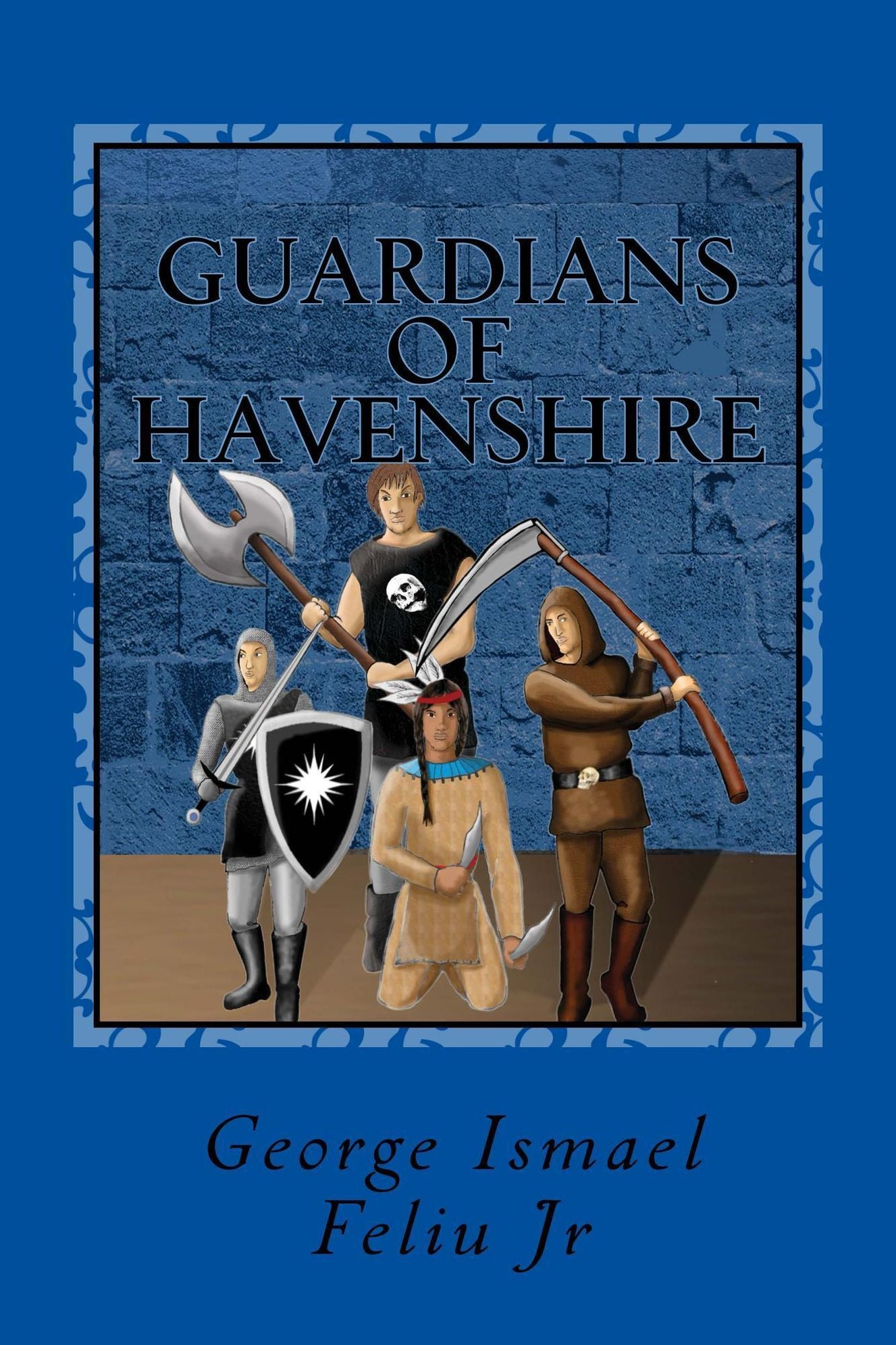 Guardians of Havenshire Book 1: The Fall Part 2 Heroes of the First