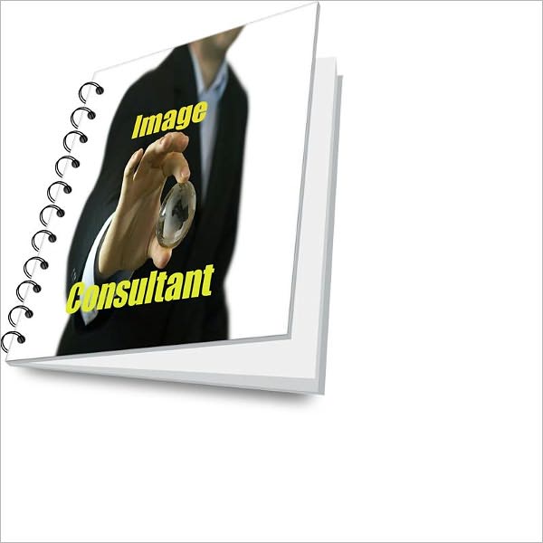 Be The Next Big Thing! Become An Image Consultant Or Get One For Career Success