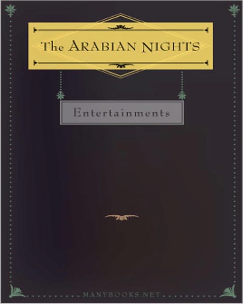 The Arabian Nights: A Fantasy, Short Story Collection, Banned Books Classic By Anonymous! AAA+++