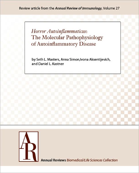 Horror Autoinflammaticus: The Molecular Pathophysiology of Autoinflammatory Disease