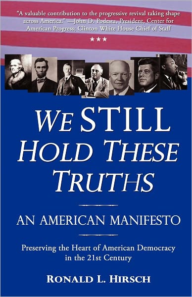 We STILL Hold These Truths: An American Manifesto