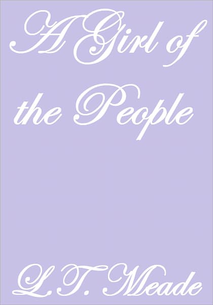 A GIRL OF THE PEOPLE