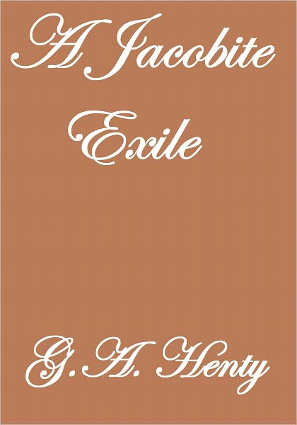 A JACOBITE EXILE