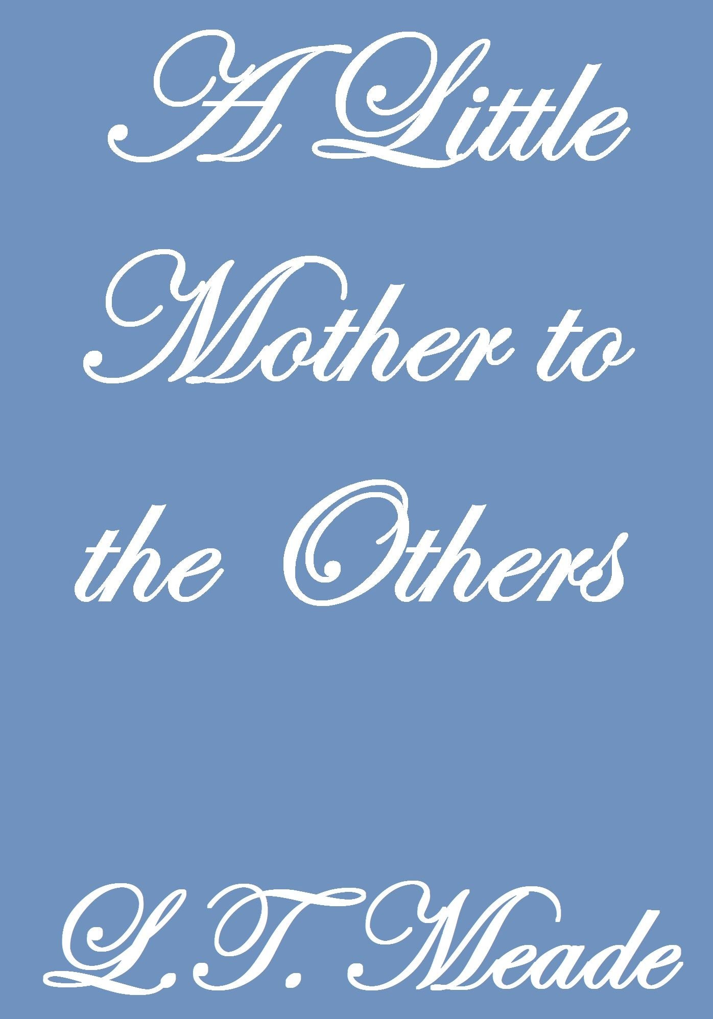 A Little Mother to the Others