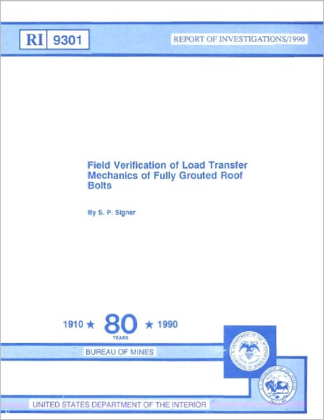 Field Verification of Load Transfer Mechanics of Fully Grouted Roof Bolts