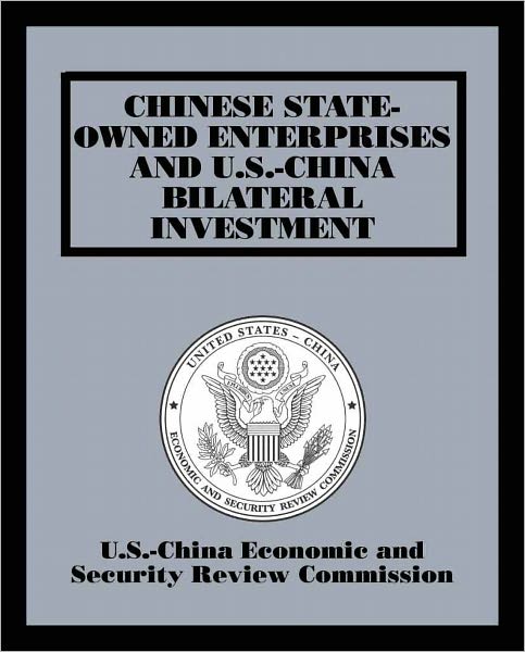 Chinese State-Owned Enterprises and U.S.-China Bilateral Investment
