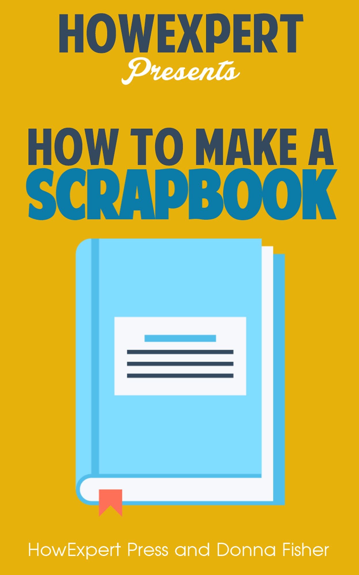 How To Make a Scrapbook - Your Step-By-Step Guide To Making a Scrapbook