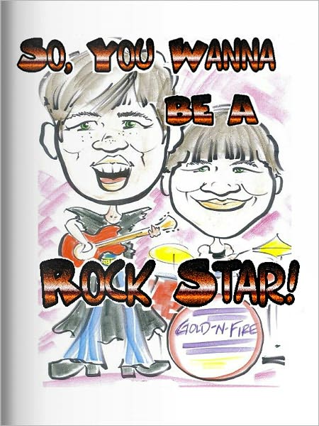 So You Wanna Be A Rock Star