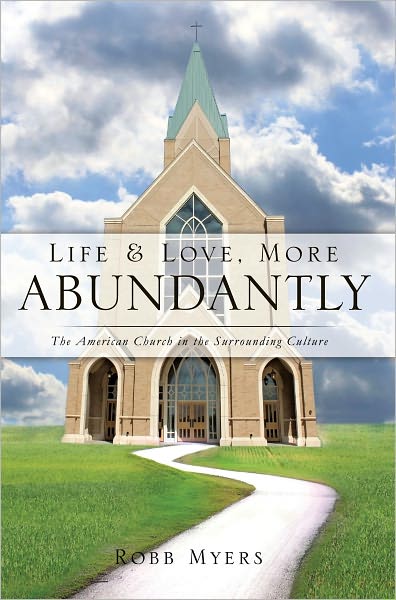 Life and Love, More Abundantly