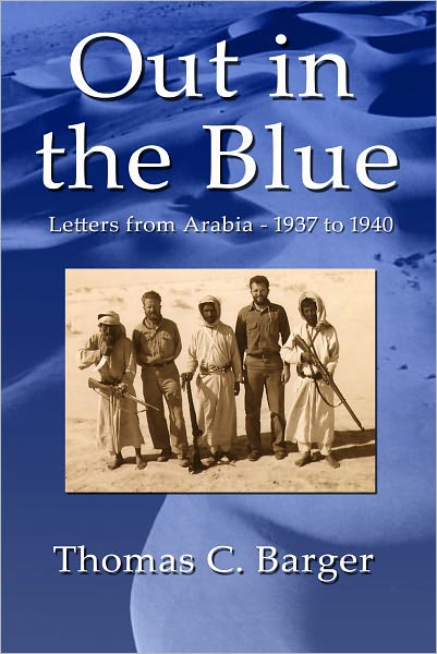 Out in the Blue: Letters from Arabia 1937-1940