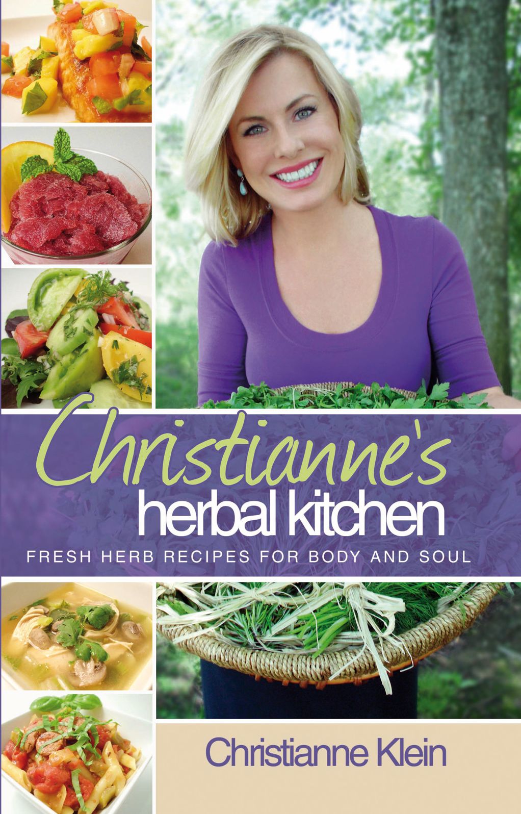 Christianne's Herbal Kitchen: Fresh Herb Recipes for Body and Soul