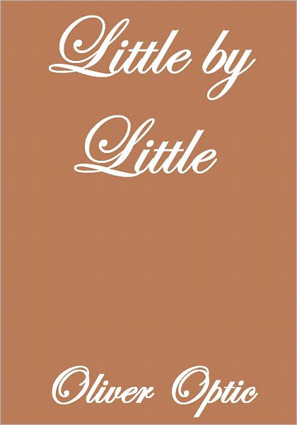 LITTLE BY LITTLE