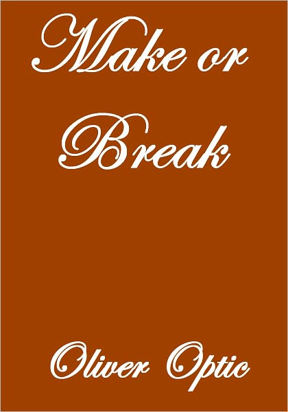 MAKE OR BREAK