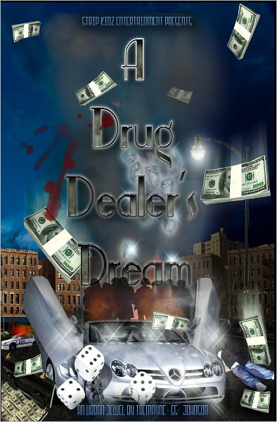 A Drug Dealer's Dream