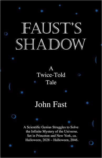 FAUST'S SHADOW: A Twice-Told Tale