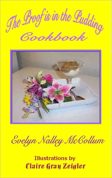 The Proof is in the Pudding Cookbook