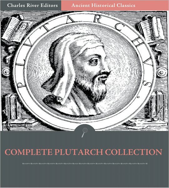 The Complete Works of Plutarch (Illustrated)