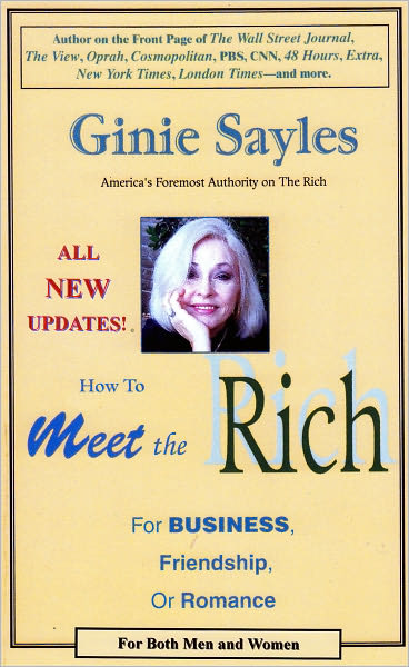 HOW TO MEET THE RICH for Business, Friendship, or Romance