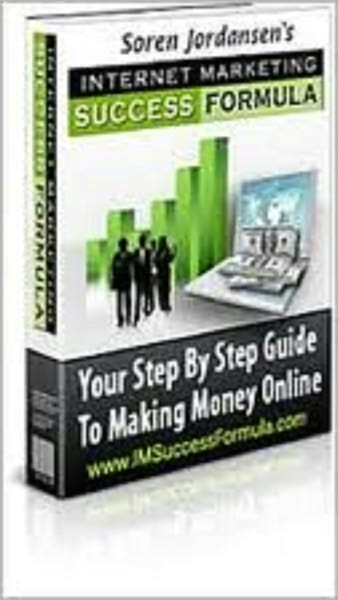 Internet Marketing Success Formula - Your Step By Step Guide To Making Money Online