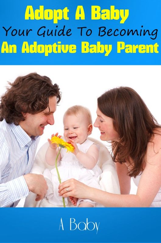 Adopt A Baby: Your Guide To Becoming An Adoptive Baby Parent