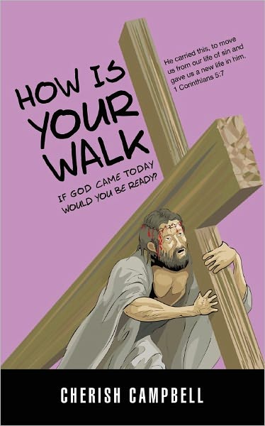"HOW IS YOUR WALK"
