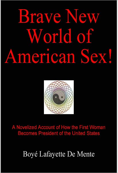 BRAVE NEW WORLD OF AMERICAN SEX!