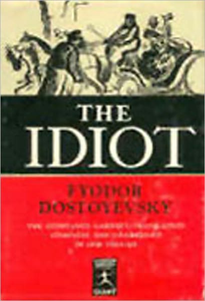 The Idiot: A Literature/Harvards Classic By Fyodor Dostoyevsky! AAA+++