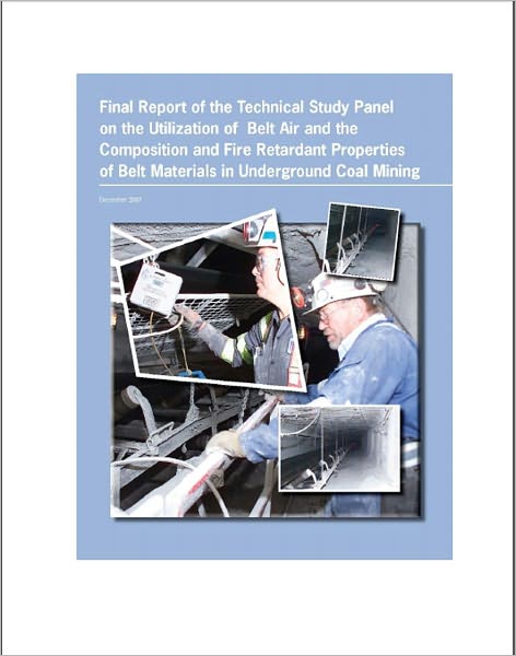 Final Report of the Technical Study Panel on the Utilization of Belt Air and the Composition and Fire Retardant Properties of Belt Materials in Underground Coal Mining