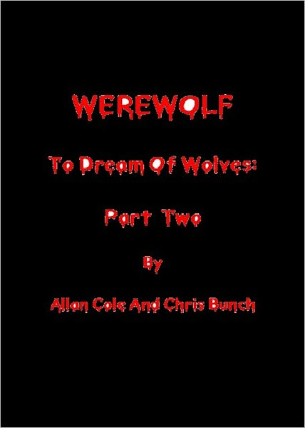 WEREWOLF: To Dream Of Wolves - Part 2