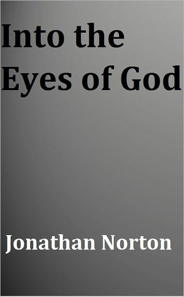 Into the Eyes of God