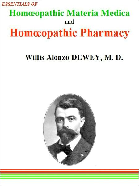 ESSENTIALS OF Homœopathic Materia Medica and Homœopathic Pharmacy