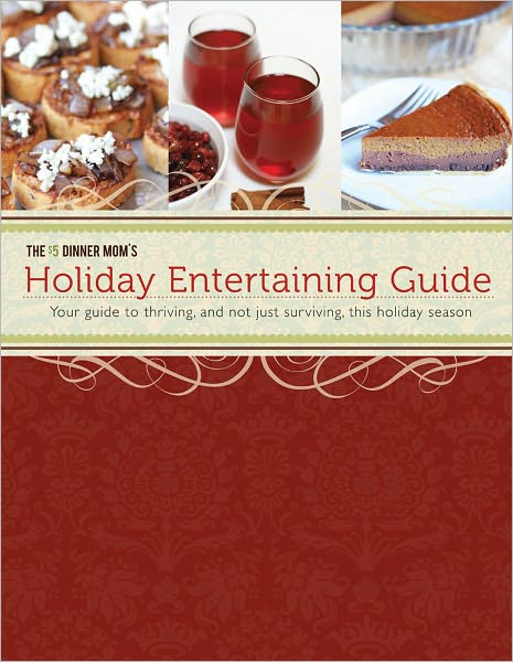 The $5 Dinner Mom's Holiday Entertaining Guide