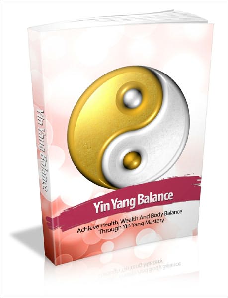 Yin Yang Balance achieve Health Wealth And Body Balance Through Yin Yang Mastery!