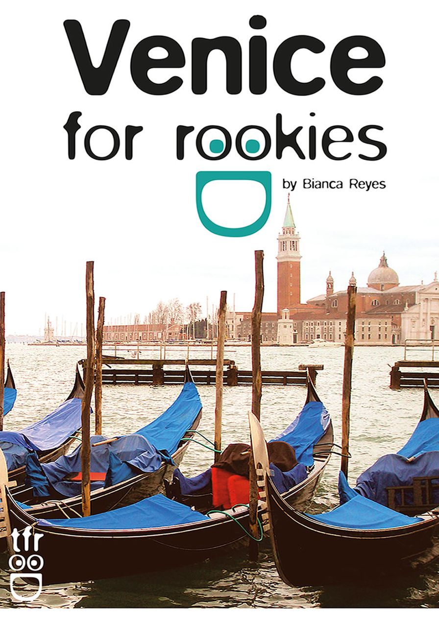 Venice for Rookies: City & Foodies Guide