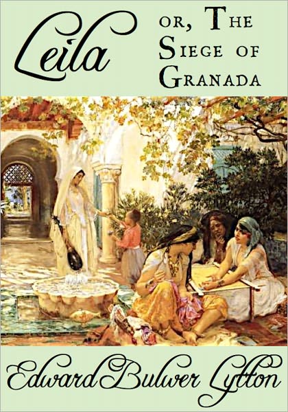 Leila or The Siege of Granada and Calderon the Courtier