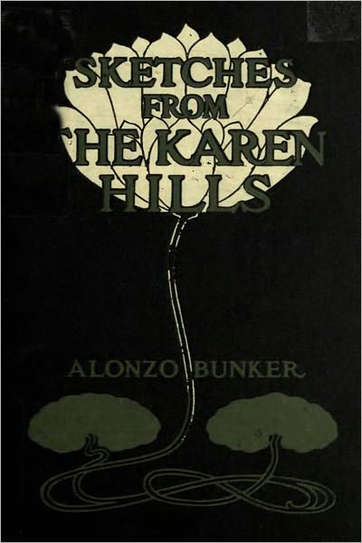 Sketches from the Karen Hills [Photos and ATOC included]