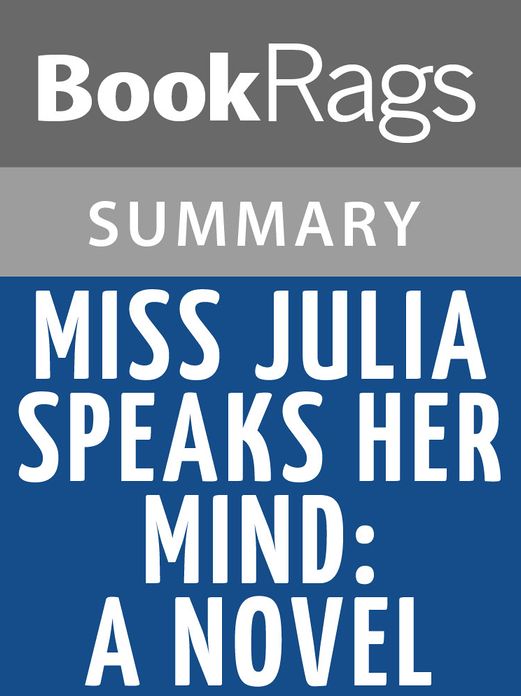 Miss Julia Speaks Her Mind: A Novel by Ann B. Ross l Summary & Study Guide