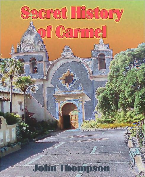 Secret History Of Carmel
