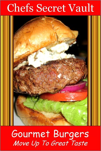 Gourmet Burgers - Move Up To Great Taste